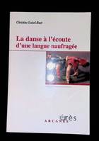 LA DANSE A L'ECOUTE D'UNE LANGUE NAUFRAGEE