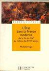 L'état dans la France moderne de la fin du XVe au milieu du XVIIIe siècle, de la fin du XVe au milieu du XVIIIe siècle