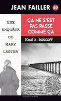 Ça ne s'est pas passé comme ça - Tome 2, Les enquêtes de Mary Lester - Tome 49