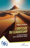 L'odyssée du leadership, 24 leçons pratiques tirées d'expériences vécues