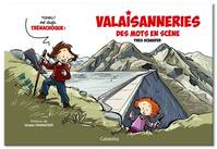 VALAISANNERIES - DES MOTS EN SCENE