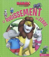 Babar, les aventures de Badou, Le rugissement du zèbre