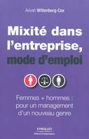 Mixité dans l'entreprise, mode d'emploi, Femmes + hommes : pour un management d'un nouveau genre.