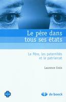 Le père dans tous ses états, Le Père, les paternités et le patriarcat