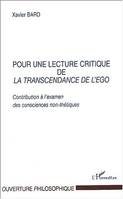 POUR UNE LECTURE CRITIQUE DE LA TRANSCENDANCE DE L'EGO - CONTRIBUTION A L EXAMEN DES CONSCIENCES NON, Contribution à l’examen des consciences non-thétiques