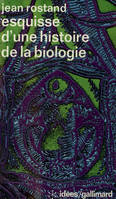 Esquisse d'une histoire de la biologie