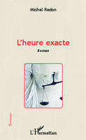 L'heure exacte, Roman