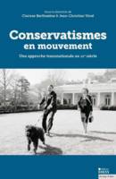 Conservatismes en mouvement une approche transnationale au XXe siècle, UNE APPROCHE TRANSNATIONALE AU XXE SIÈCLE