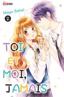 2, Toi et moi, jamais T02