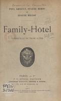 Family-hôtel, Vaudeville en trois actes