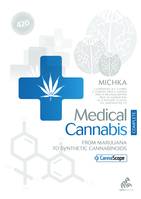 Medical Cannabis - Complete Edition, From Marijuana to Synthetic Cannabinoids