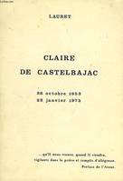 CLAIRE DE CASTELBAJAC, 26 OCTOBRE 1953 - 22 JANVIER 1975