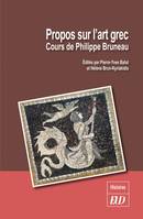 Propos sur l'art grec, Cours de philippe bruneau