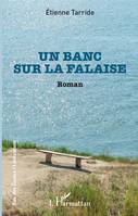 Un banc sur la falaise, Roman