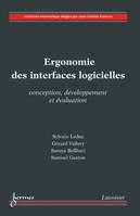 Ergonomie des interfaces logicielles, Conception, développement et évaluation