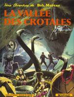 Bob Morane., 3, Bob Morane - Tome 4 - La Vallée des Crotales