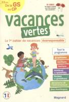 Cahier de vacances 2023, de la GS vers le CP 5-6 ans - Vacances vertes, Le premier cahier de vacances écoresponsable