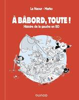 A bâbord, toute !, Histoire de la gauche en BD