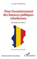 Pour l'assainissement des finances publiques tchadiennes, Qui arrêtera les voleurs ?