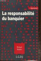 La responsabilité du banquier (Collection 