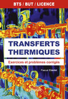Transferts thermiques, Exercices et problèmes corrigés