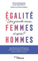 Égalité femmes-hommes : une grande cause, et après ?, Les femmes d'influence qui font bouger la france