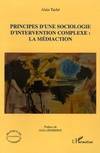 Principes d'une sociologie d'intervention complexe: la médiaction