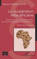 La coopération intra-africaine, Étude à l'aune de l'accord portant création - de la zone de libre-échange continentale africaine