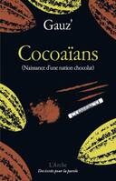 Cocoaians, (naissance d'une nation chocolat)