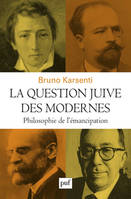 La question juive des modernes, Philosophie de l'émancipation