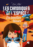 Les chroniques de l'espace - vol 2, les lunettes bleues