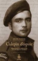 Calepin d'espoir NE, Mémoires d’un soldat de la Seconde Guerre mondiale