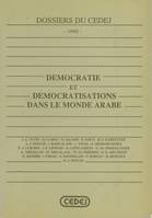 Démocratie et démocratisations dans le monde arabe