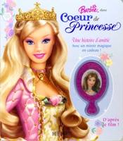 Barbie Coeur de Princesse, une histoire d'amitié avec un miroir magique en cadeau !