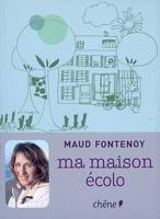 Ma maison écolo Fontenoy, Maud