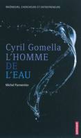 Cyril Gomella, l'homme de l'eau, l'homme de l'eau