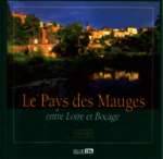 Le pays des Mauges, entre Loire et Bocage