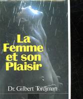 LA FEMME ET SON PLAISIR