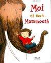 Moi et mon mammouth