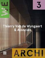 3, We Archi - numéro 3 Thierry Van De Wyngaert & Associés