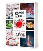 Kotchi Kotchi ! Le Guide Du Voyageur Au Japon !, Le guide du voyageur au Japon