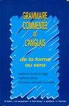 Grammaire commentée de l'anglais / de la forme au sens, de la forme au sens