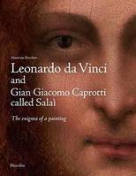 Leonardo da Vinci and Gian Giacomo Caprotti Called Salai : The Enigma of a Painting /anglais