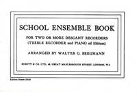 School Ensemble Book, 2 and more descant recorders (treble recorder and piano ad libitum). Partition d'exécution.