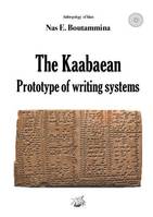 The kaabaean, prototype of writing systems