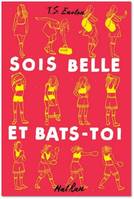 Sois belle et bats-toi