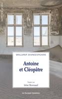 Antoine et Cléopâtre, UNE TRADUCTION DE IRENE BONNAUD