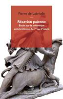 Réaction païenne, Étude sur la polémique antichrétienne du 1er au 6e siècle