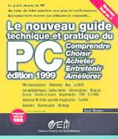 Le nouveau guide technique et pratique du PC, Edition 1999