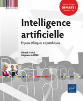 Intelligence artificielle - Enjeux éthiques et juridiques